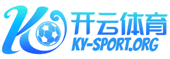开云官网入口 - Kaiyun体育下载 - 平台